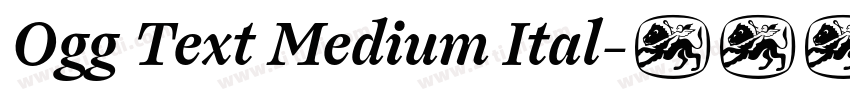 Ogg Text Medium Ital字体转换 Ogg Text Medium Ital字体转换